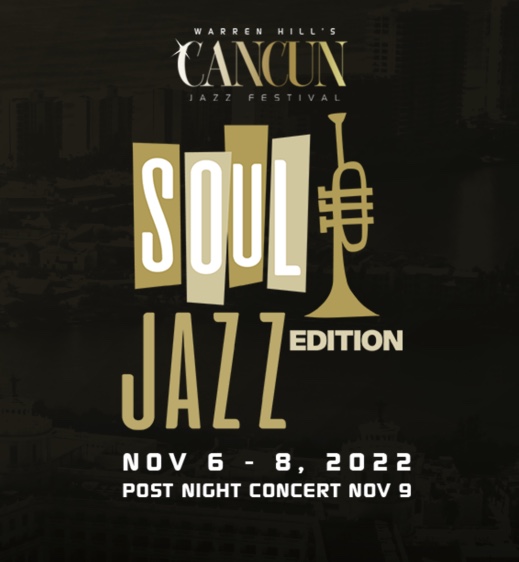 Warren Hill’s Cancun Jazz Festival Soul Jazz Edition 2022 Jazz and